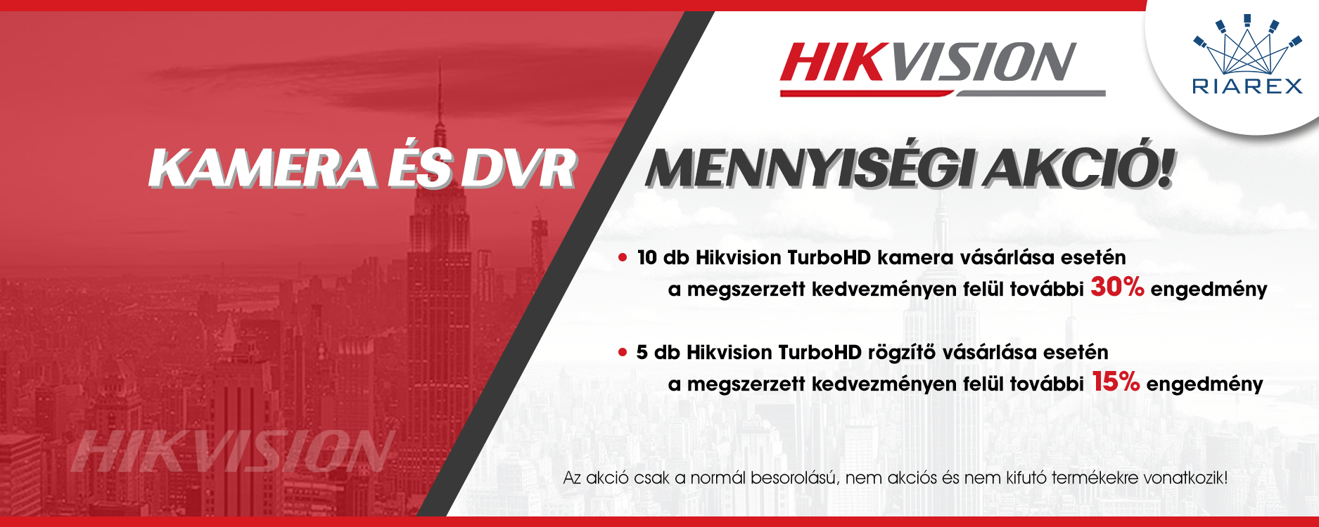 Hikvision mennyiségi akció