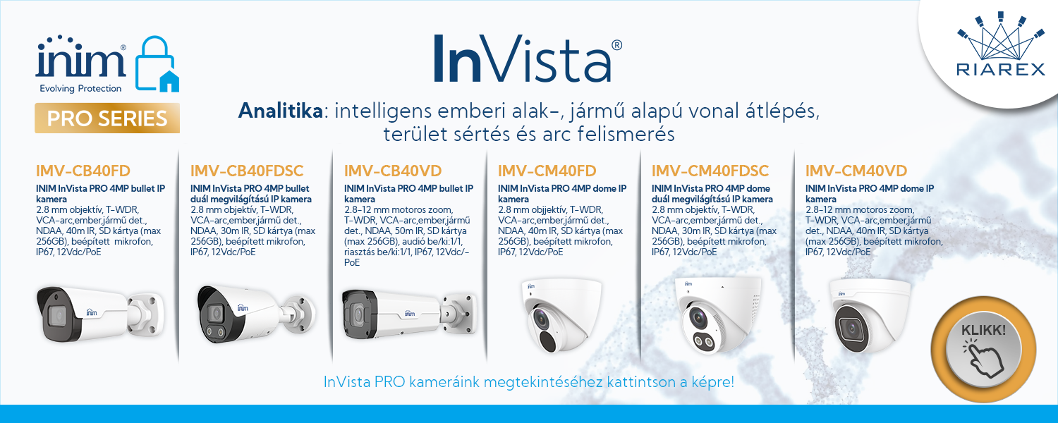 InVista - PRO szériás IP kamerák